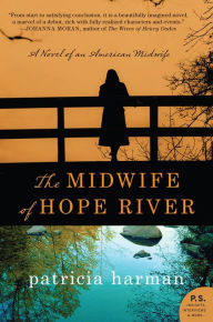 Title: The Midwife of Hope River (Hope River Series #1), Author: Patricia Harman