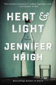 Title: Heat and Light, Author: Jennifer Haigh