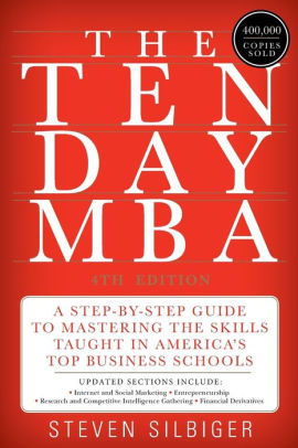 The Ten Day Mba 4th Ed A Step By Step Guide To Mastering