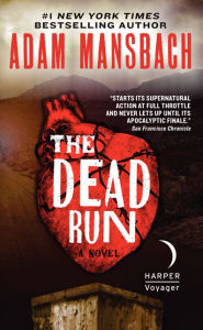 Title: The Dead Run: A Novel, Author: Adam Mansbach