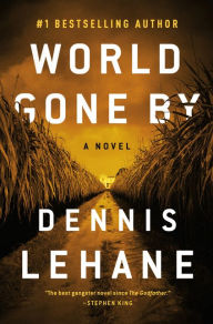 Title: World Gone By, Author: Dennis Lehane