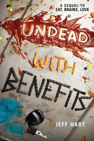 Title: Undead with Benefits, Author: Jeff Hart