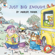 Title: Just Big Enough (Little Critter Series), Author: Mercer Mayer