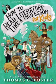 Ipad ebook download How to Read Literature Like a Professor: For Kids PDF by Thomas C. Foster 9780062200853