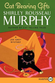 Title: Cat Bearing Gifts (Joe Grey Series #18), Author: Shirley Rousseau Murphy