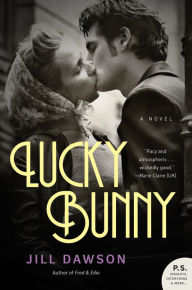 Title: Lucky Bunny: A Novel, Author: Jill Dawson