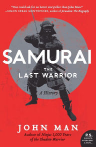 Title: Samurai: A History, Author: John Man