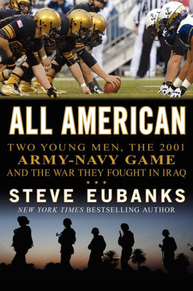All American: Two Young Men, the 2001 Army-Navy Game and War They Fought Iraq