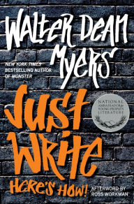 Title: Just Write: Here's How!, Author: Walter Dean Myers
