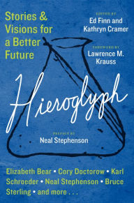 Title: Hieroglyph: Stories and Visions for a Better Future, Author: Ed Finn