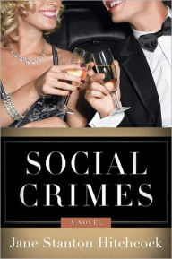 Title: Social Crimes: A Novel, Author: Jane Stanton Hitchcock