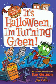 It's Halloween, I'm Turning Green! (My Weird School Special Series)