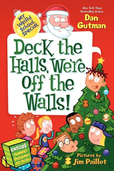 Deck the Halls, We're Off Walls! (My Weird School Special Series)