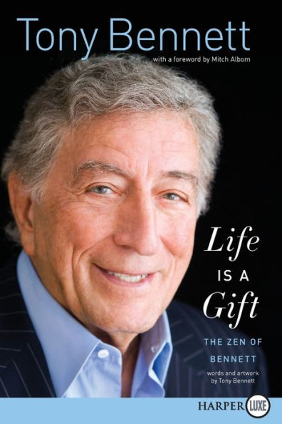 Life Is a Gift: The Zen of Bennett