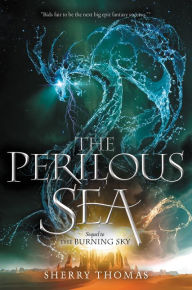 Title: The Perilous Sea (Elemental Trilogy Series #2), Author: Sherry Thomas