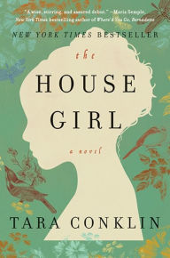 Title: The House Girl, Author: Tara Conklin