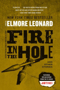 Title: Fire in the Hole, Author: Elmore Leonard