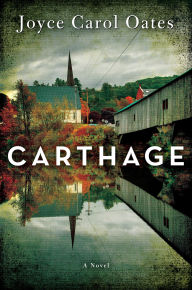 Title: Carthage, Author: Joyce Carol Oates