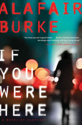 Title: If You Were Here, Author: Alafair Burke