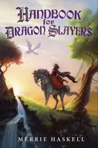 Title: Handbook for Dragon Slayers, Author: Merrie Haskell