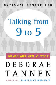 Title: Talking from 9 to 5: Women and Men at Work, Author: Deborah Tannen