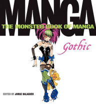 Title: The Monster Book of Manga: Gothic, Author: Jorge Balaguer