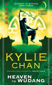 Title: Heaven to Wudang: Journey to Wudang: Book Three, Author: Kylie Chan
