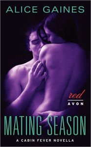 Title: Mating Season: A Cabin Fever Novella, Author: Alice Gaines