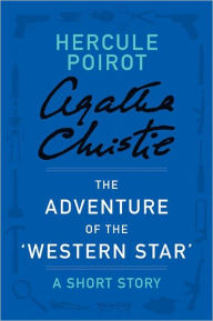 Title: The Adventure of the 'Western Star' (A Hercule Poirot Short Story), Author: Agatha Christie