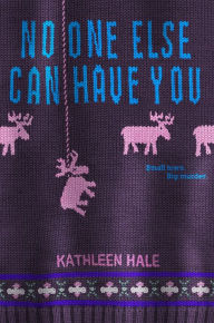 Title: No One Else Can Have You (Kippy Bushman Series), Author: Kathleen Hale