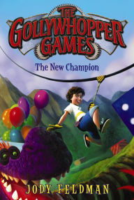 Title: The New Champion (Gollywhopper Games Series #2), Author: Jody Feldman