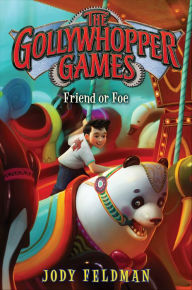 Title: Friend or Foe (Gollywhopper Games Series #3), Author: Jody Feldman