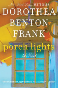 Title: Porch Lights, Author: Dorothea Benton Frank