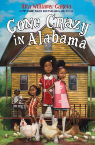 Title: Gone Crazy in Alabama, Author: Rita Williams-Garcia