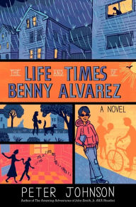 Title: The Life and Times of Benny Alvarez, Author: Peter Johnson