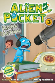 Title: Radio Active (Alien in My Pocket Series #3), Author: Nate Ball