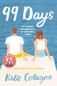 Title: 99 Days, Author: Katie Cotugno