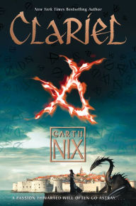 Title: Clariel: The Lost Abhorsen (Old Kingdom/Abhorsen Series #4), Author: Garth Nix