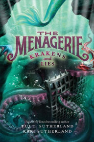 Title: Krakens and Lies (The Menagerie Series #3), Author: Tui T. Sutherland