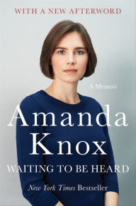 Title: Waiting to Be Heard, Author: Amanda Knox