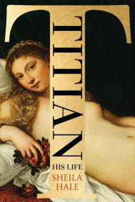 Title: Titian: His Life, Author: Sheila Hale