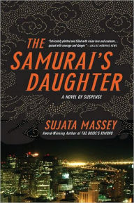 Title: The Samurai's Daughter (Rei Shimura Series #6), Author: Sujata Massey