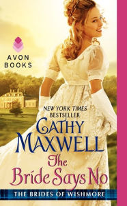 Title: The Bride Says No: The Brides of Wishmore, Author: Cathy Maxwell