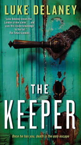 Title: The Keeper, Author: Luke Delaney