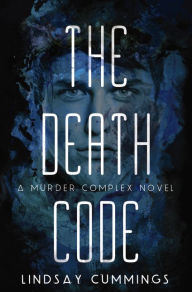 Title: The Death Code (Murder Complex Series #2), Author: Lindsay Cummings