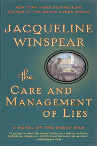 Title: The Care and Management of Lies: A Novel of the Great War, Author: Jacqueline Winspear