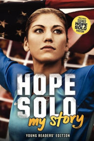 Title: Hope Solo: My Story (Young Readers' Edition), Author: Hope Solo