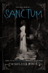 Title: Sanctum (Asylum Series #2), Author: Madeleine Roux