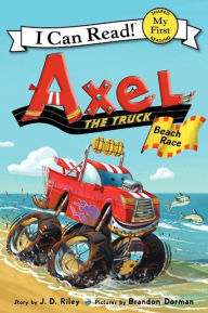 Title: Axel the Truck: Beach Race, Author: J. D. Riley