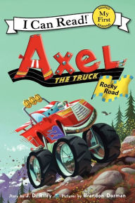 Title: Axel the Truck: Rocky Road, Author: J. D. Riley